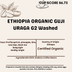 ETHIOPIA ORGANIC GUJI URAGA G2 Washed